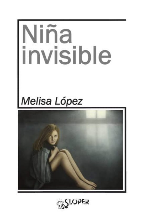 Melisa López - Niña invisible